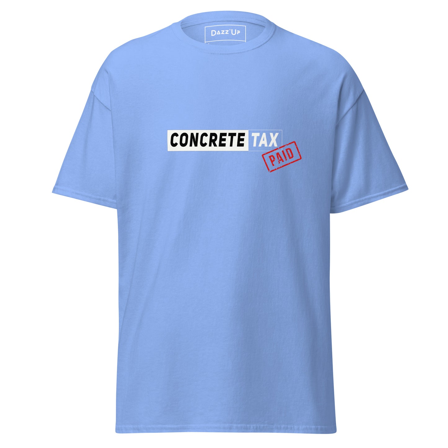 Dazz’Up T-Shirt | Concrete Tax Paid | Unisex Dazz'Up Store