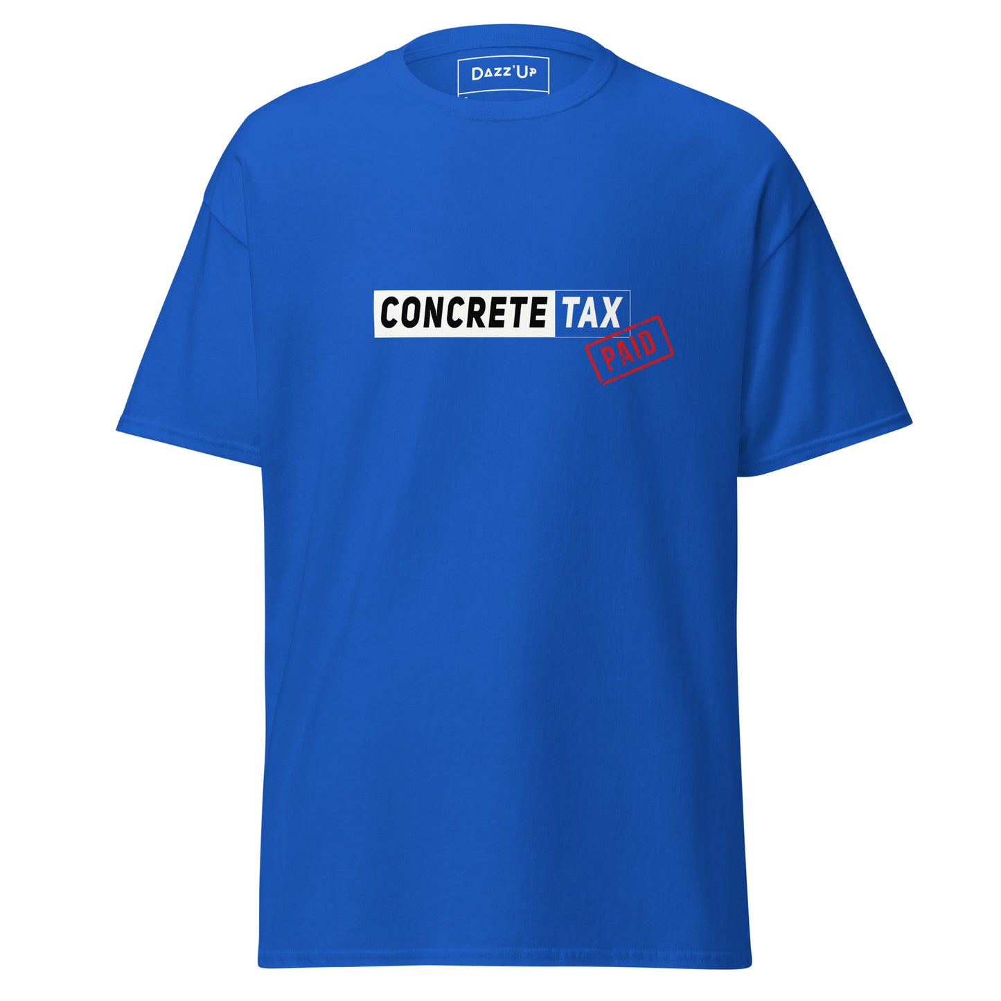 Dazz’Up T-Shirt | Concrete Tax Paid | Unisex Dazz'Up Store