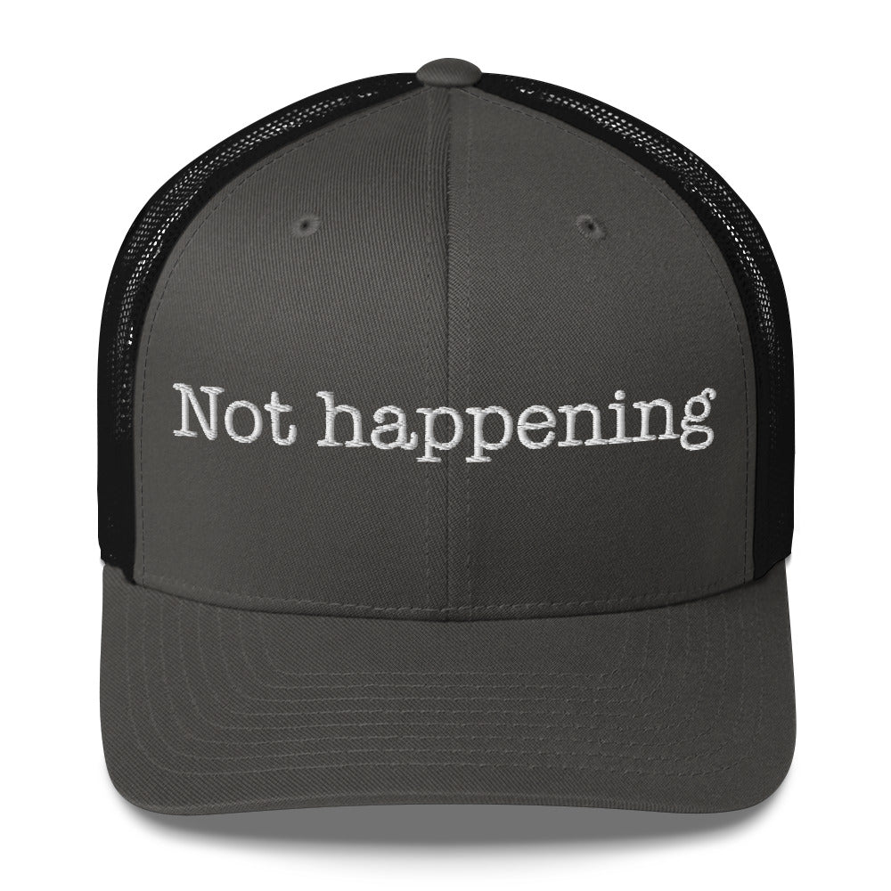 Trucker Cap Embroidered | Not happenning Dazz'Up Store