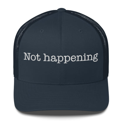 Trucker Cap Embroidered | Not happenning Dazz'Up Store