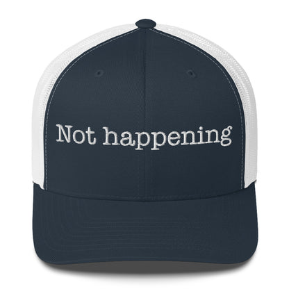 Trucker Cap Embroidered | Not happenning Dazz'Up Store