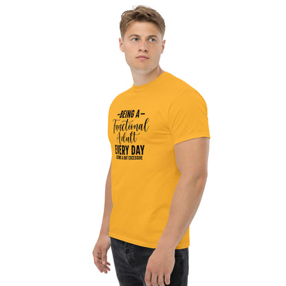 Sassy T-Shirt | “Being a functional adult every day seems a bit excessive” Dazz'Up Store