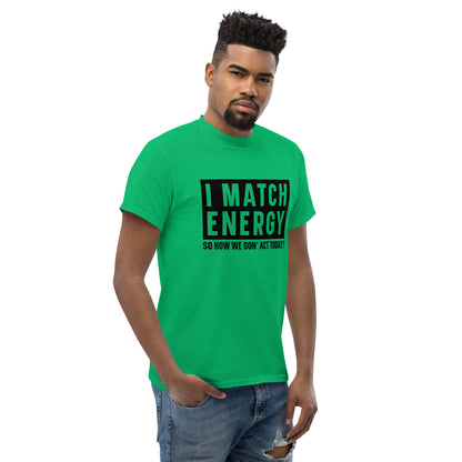 Sassy T-Shirt | « I match energy » Unisex Dazz'Up Store