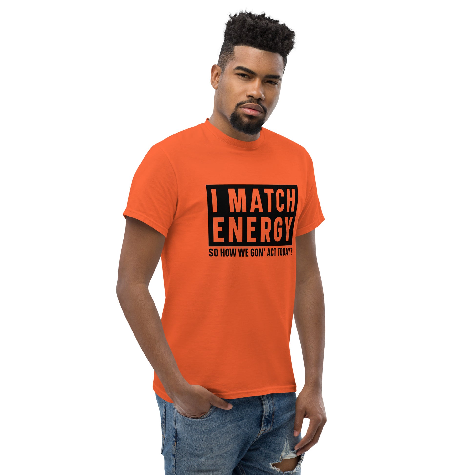 Sassy T-Shirt | « I match energy » Unisex Dazz'Up Store