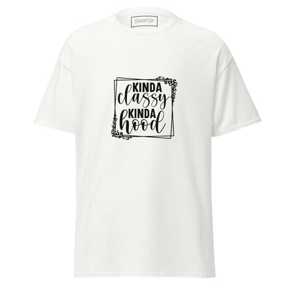 Sassy T-Shirt | « Kinda classy, kinda hood »Unisex Dazz'Up Store